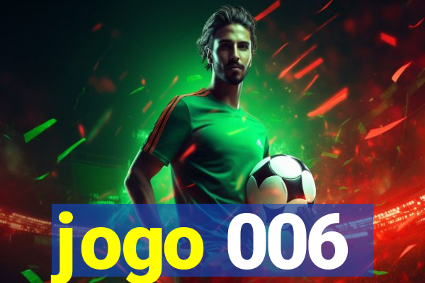 jogo 006