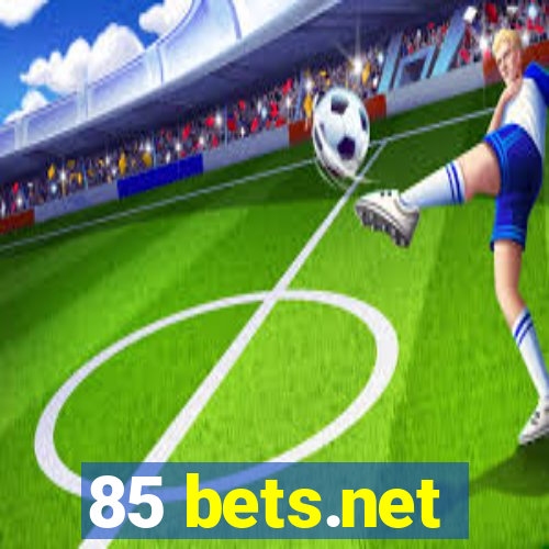 85 bets.net