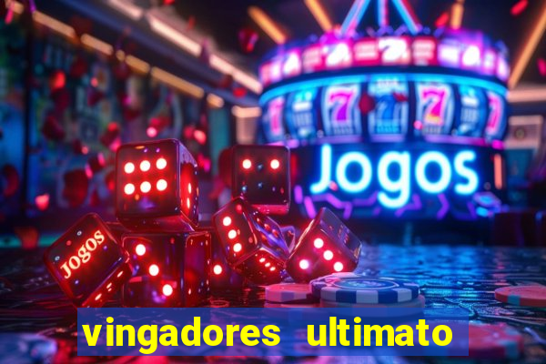 vingadores ultimato filme completo dublado google drive