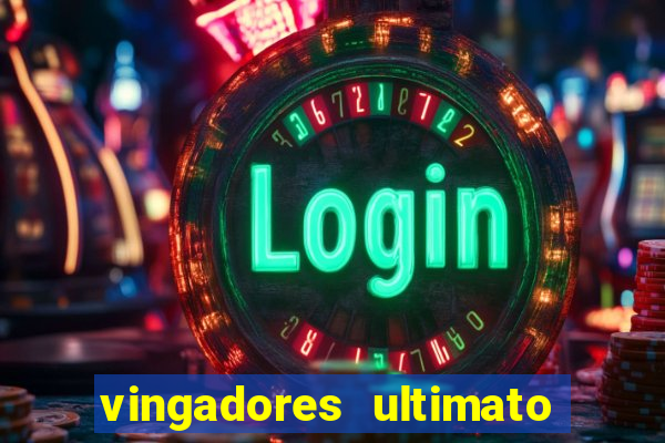 vingadores ultimato filme completo dublado google drive