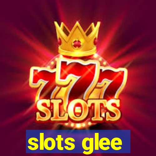 slots glee