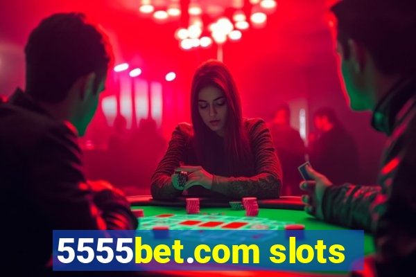 5555bet.com slots