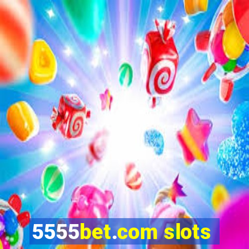 5555bet.com slots