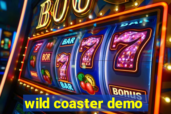 wild coaster demo