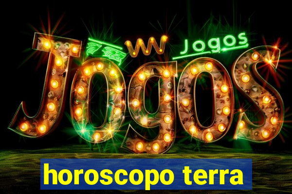 horoscopo terra