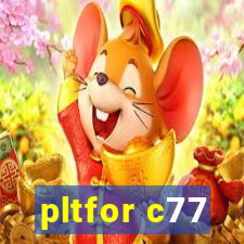 pltfor c77