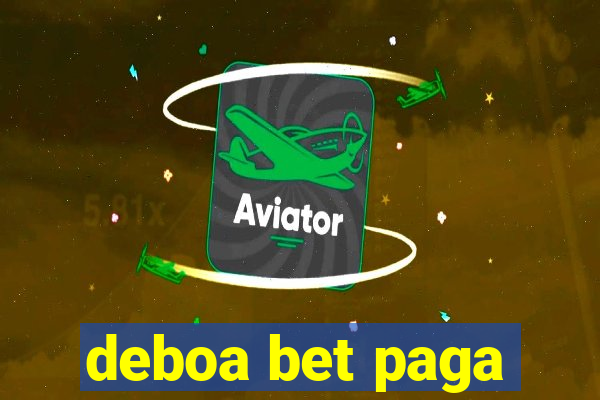 deboa bet paga