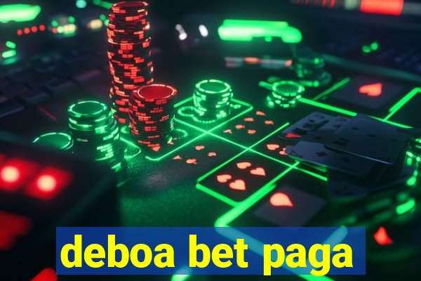 deboa bet paga