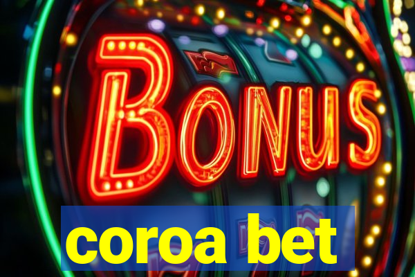 coroa bet