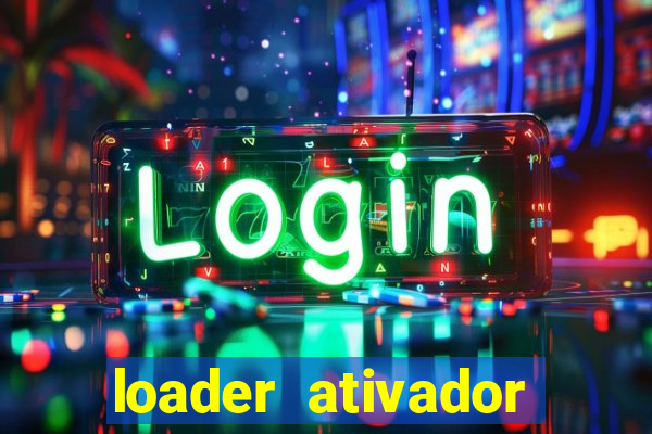 loader ativador windows 7