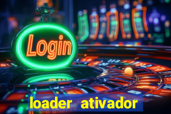 loader ativador windows 7