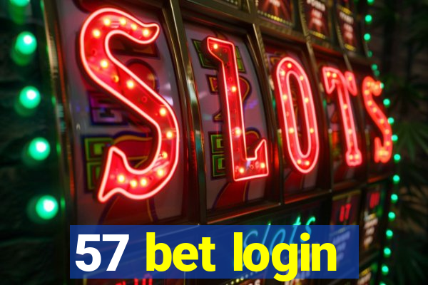 57 bet login