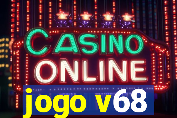 jogo v68