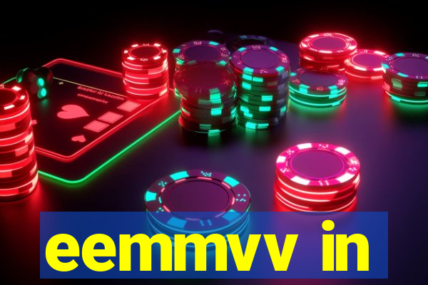 eemmvv in