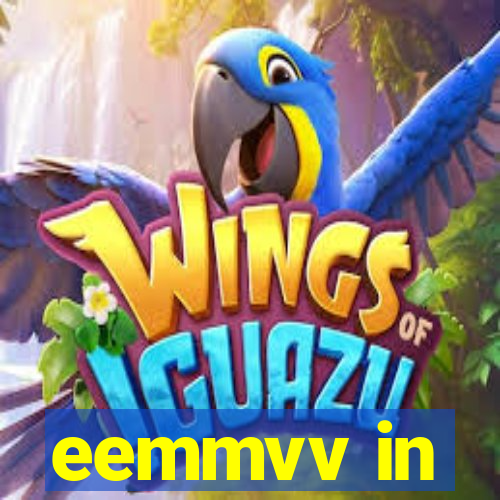 eemmvv in