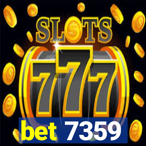 bet 7359