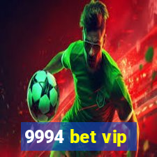 9994 bet vip