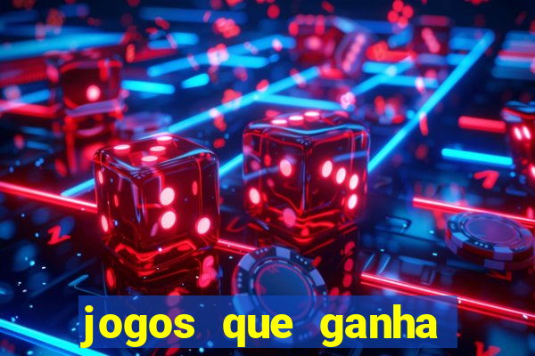 jogos que ganha dinheiro sem pagar nada