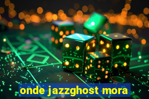 onde jazzghost mora