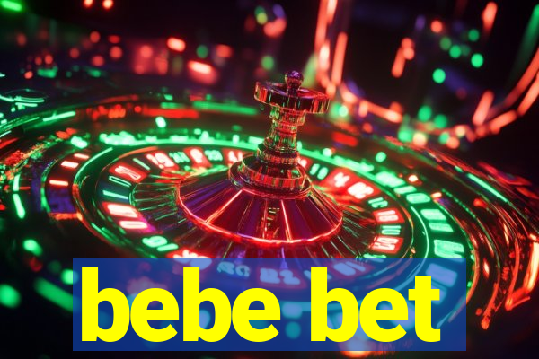 bebe bet