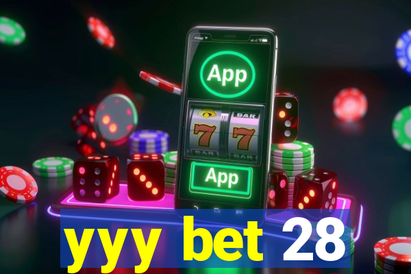 yyy bet 28