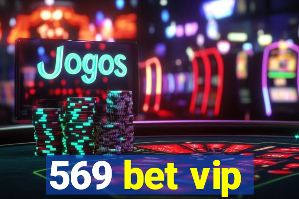 569 bet vip