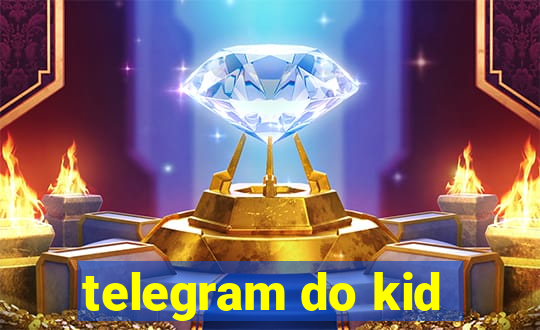 telegram do kid