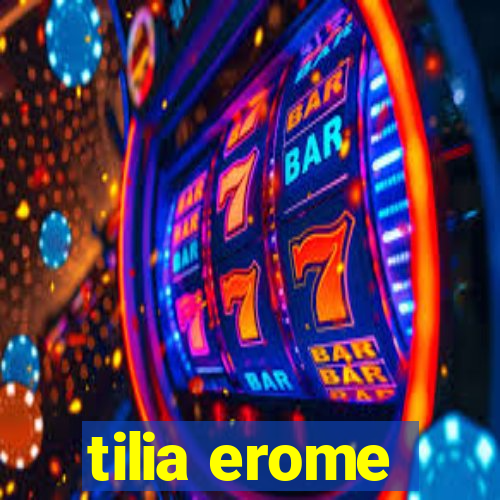 tilia erome