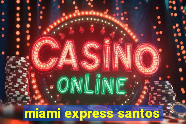 miami express santos