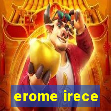 erome irece