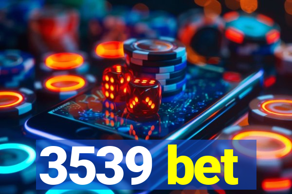 3539 bet