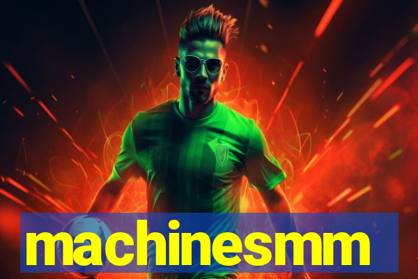 machinesmm