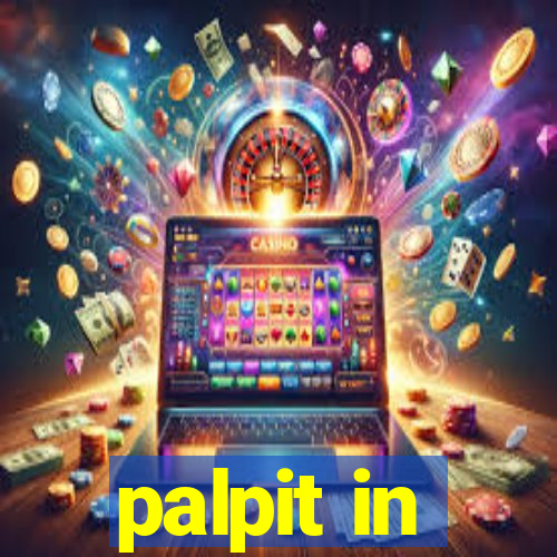 palpit in