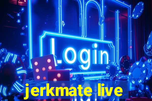 jerkmate live