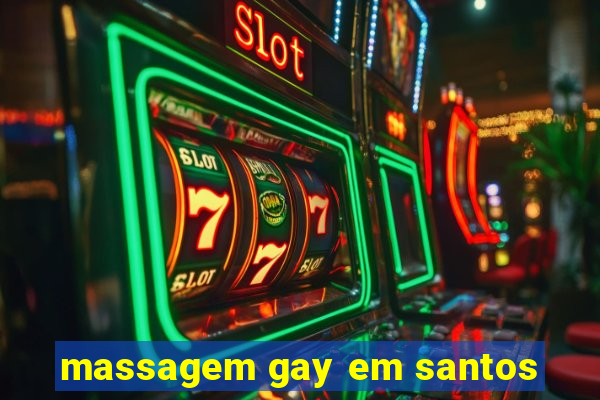 massagem gay em santos