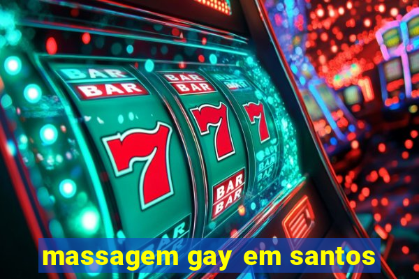 massagem gay em santos