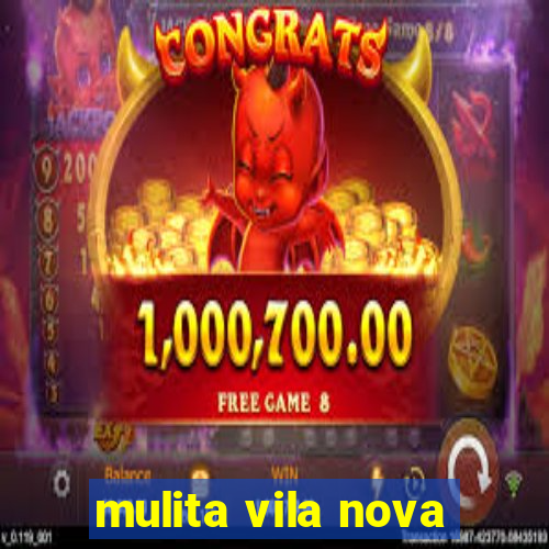 mulita vila nova