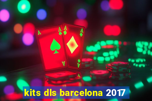 kits dls barcelona 2017