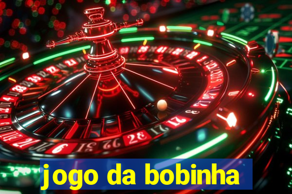 jogo da bobinha