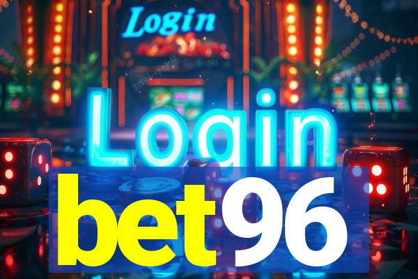 bet96