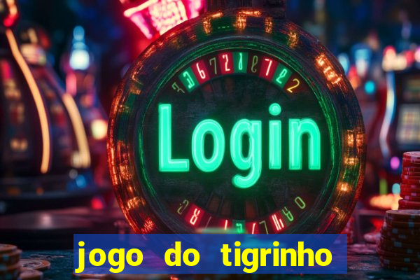 jogo do tigrinho com deposito de 1 real