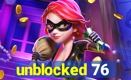 unblocked 76