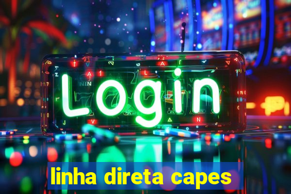 linha direta capes