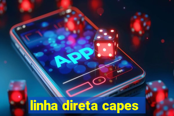 linha direta capes