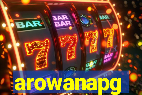 arowanapg