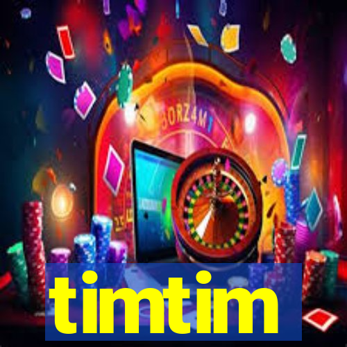 timtim