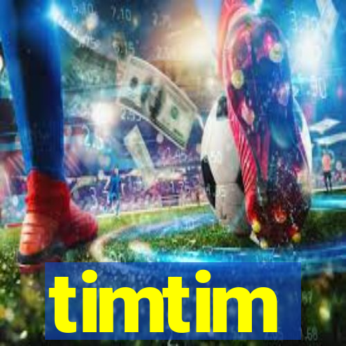 timtim