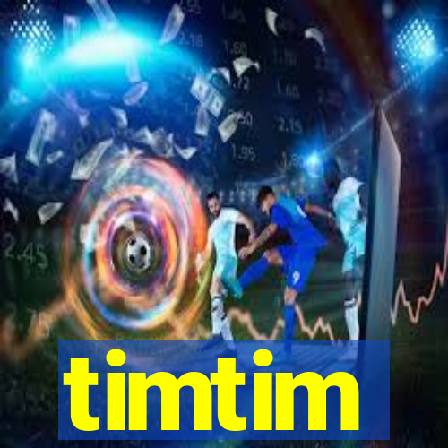 timtim