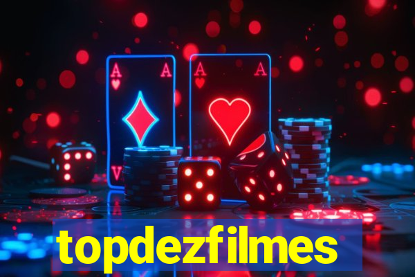 topdezfilmes