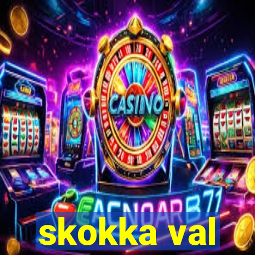 skokka val